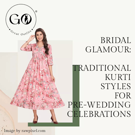 Bridal Glamour: Traditional Kurti Styles for Pre-Wedding Celebrations