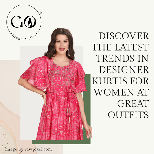 Discover the Latest Trends in Designer Kurtis for Women at Great Outfits