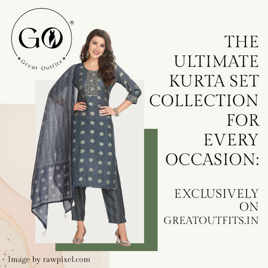 The Ultimate Kurta Set Collection for Every Occasion: Exclusively on GreatOutfits.in