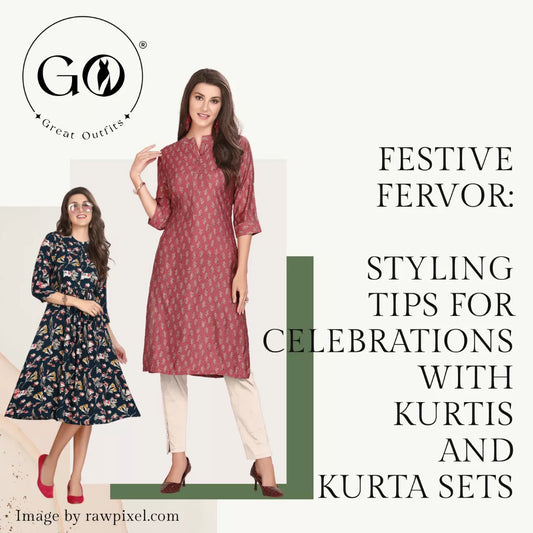 Festive Fervor: Styling Tips for Celebrations with Kurtis and Kurta Sets