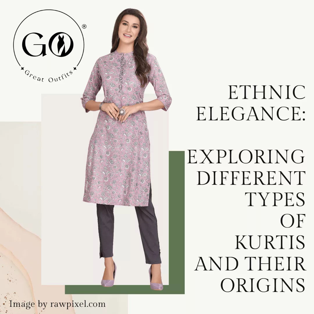 Ethnic Elegance: Exploring Different Types of Kurtis and Their Origins